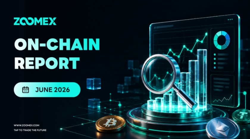 Zoomex Monthly On-Chain Report: June 2026